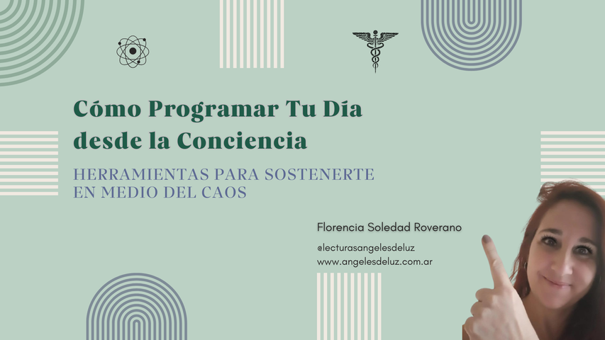 Cómo Programar Tu Día desde la Conciencia: Herramientas para Sostenerte en Medio del Caos