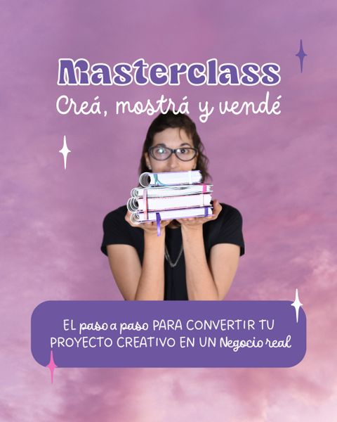 🌟 Masterclass Online: Creá, Mostrá y Vendé