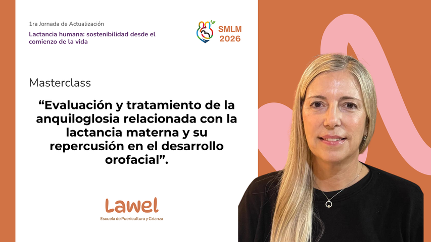 1ra Jornada de Actualización en Lactancia: “Evaluación y tratamiento de la anquiloglosia relacionada con la lactancia materna y su repercusión en el desarrollo orofacial”.