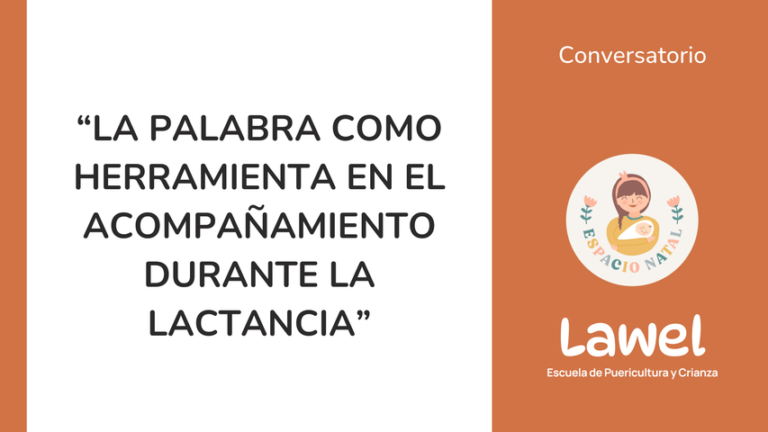 Conversatorio “La palabra como herramienta en el acompañamiento durante la lactancia”