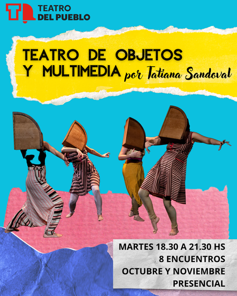 TALLER DE TEATRO DE OBJETOS Y MULTIMEDIA (2 MESES) DISPONIBLE TAMBIÉN EN CUOTAS