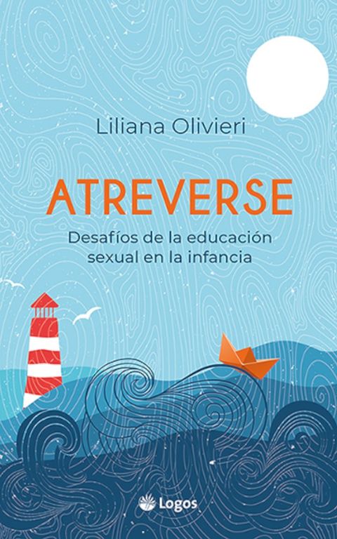 Atreverse. Desafíos de la educación sexual en la infancia | Libro Digital