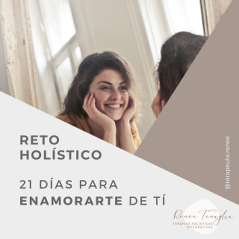 Reto Holístico: 21 días para enamorarte de ti.