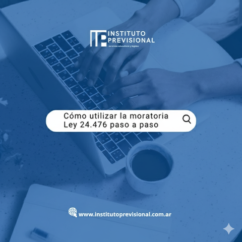 Cómo utilizar la moratoria Ley 24.476 paso a paso