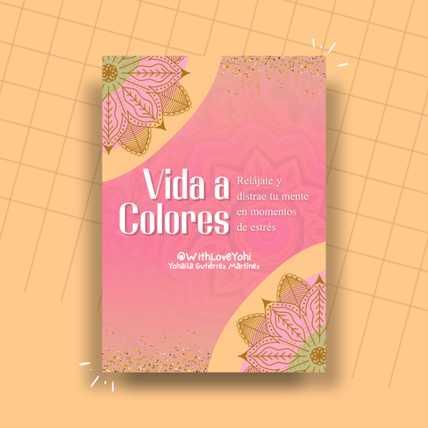 Vida a Colores - libro para colorear y relajarte