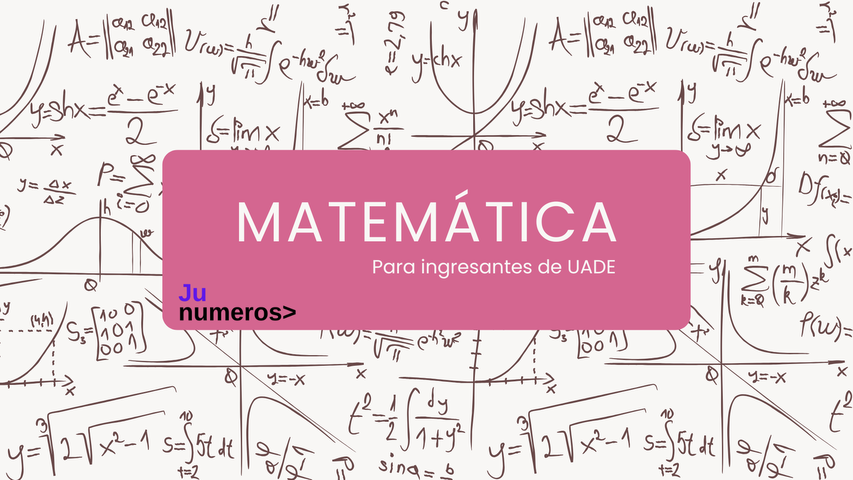 SIA INGRESO UADE FACE y/o FAIN MATEMATICA COMPLETO