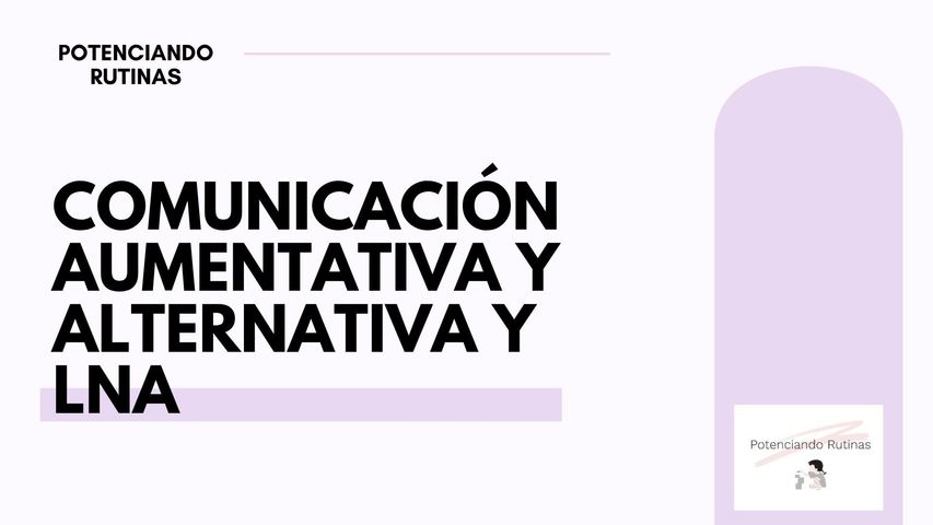 Comunicación Aumentativa y alternativa y Lenguaje Natural Asistido