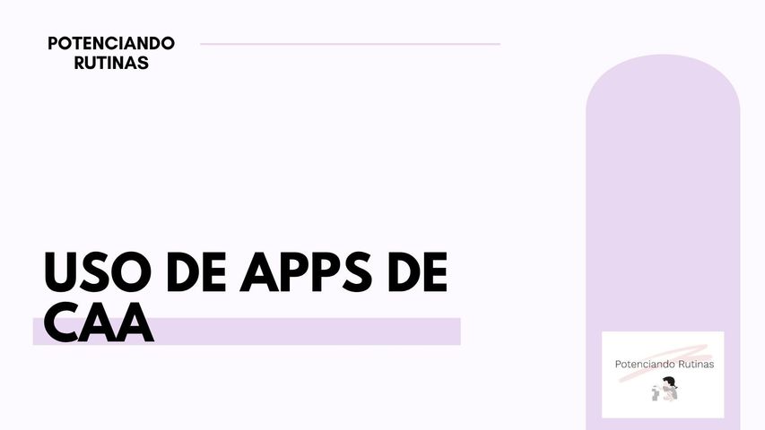 Uso de APPS de Comunicación aumentativa y alternativa