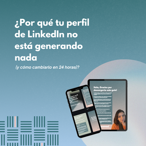 ¿Querés que tu perfil en LinkedIn empiece a hablar por vos?