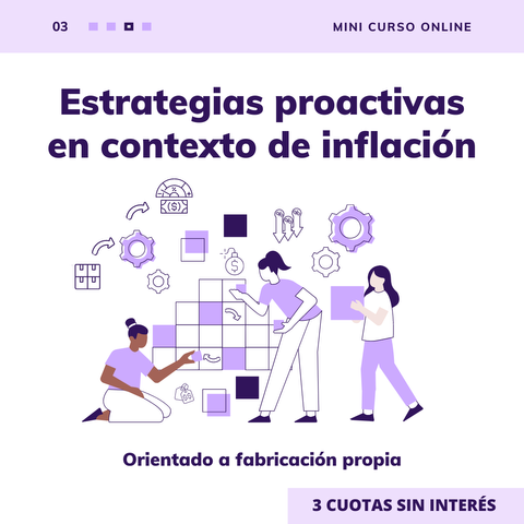 Estrategias proactivas en contexto de inflación