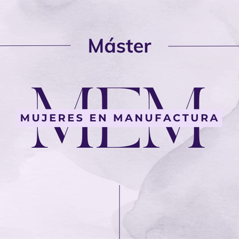 Máster de negocios: Mujeres en Manufactura