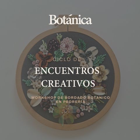 Workshop- Bordado botanico en pedreria