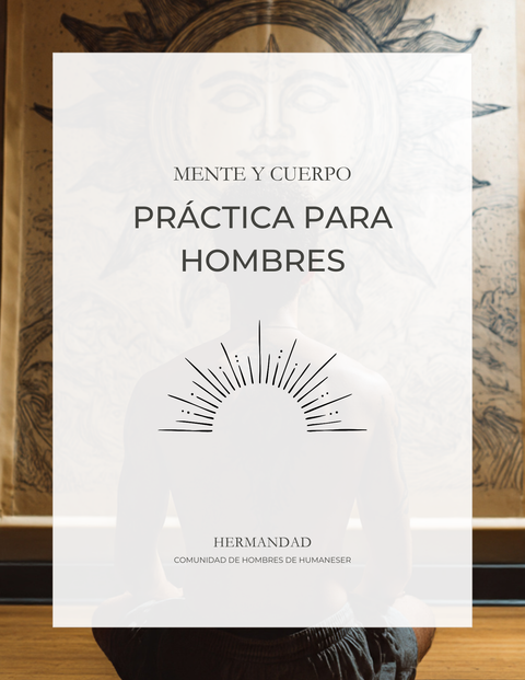 Prácticas para El Hombre - Mente y Cuerpo