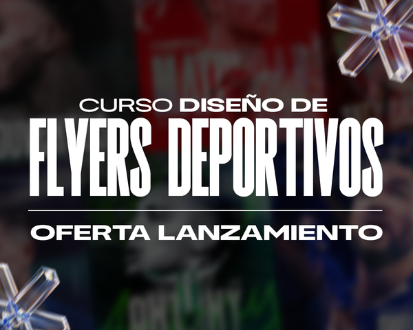 CURSO - DISEÑO DE FLYERS DEPORTIVOS