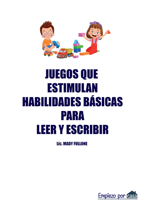 Guia de juegos que estimulan las habilidades básicas para leer y escribir