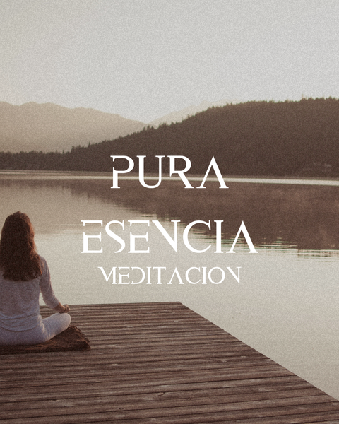 ️ PURA ESENCIA ️ | Meditación para la vida moderna