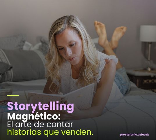 Storytelling Magnético: el arte de contar historias que venden sin forzar