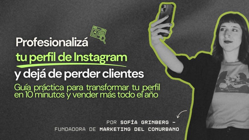 Profesionalizá tu perfil de Instagram y dejá de perder clientes