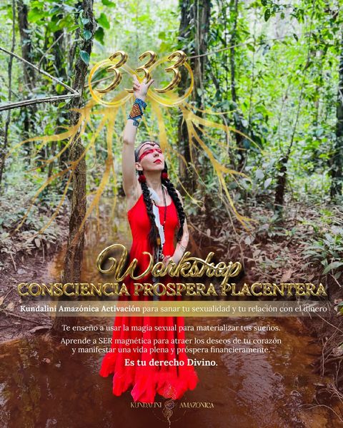 Workshop Consciencia Próspera Placentera - Activación Kundalini Amazónica