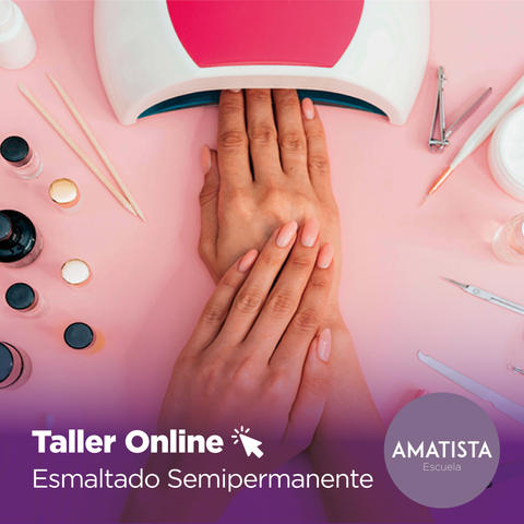 TALLER ONLINE DE ESMALTADO SEMIPERMANENTE