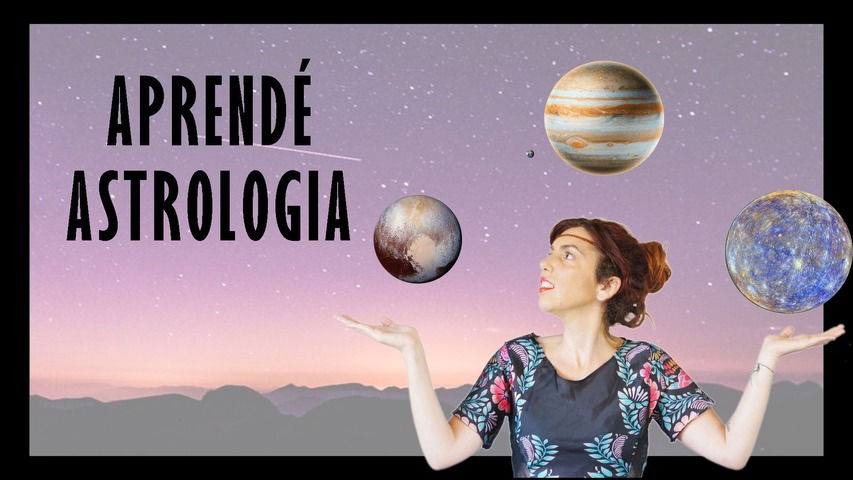 Formación en Astrología - Aprendé a leer el Universo y hacer lecturas de Cartas Natales. 