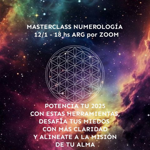 MASTERCLASS NUMEROLOGÍA 12/1 - 18 hs ARG por ZOOM  - Descubrí la misión de tu Alma y tu propósito para el 2025. 