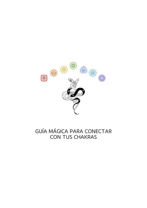 Guía mágica para concientizar, activar y potenciar tus chakras 