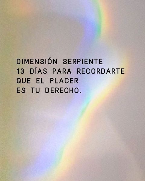Dimensión Serpiente - un programa de 13 días para activar la conciencia del placer en tu día a día. 