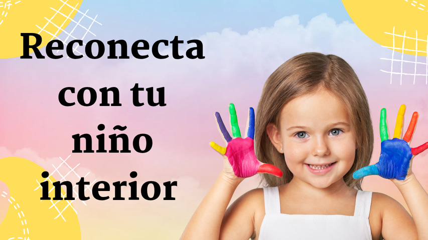 Día 6 Reconectar con tu niño interior 