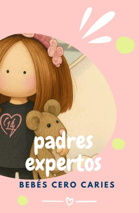 Padres expertos, bebés cero caries