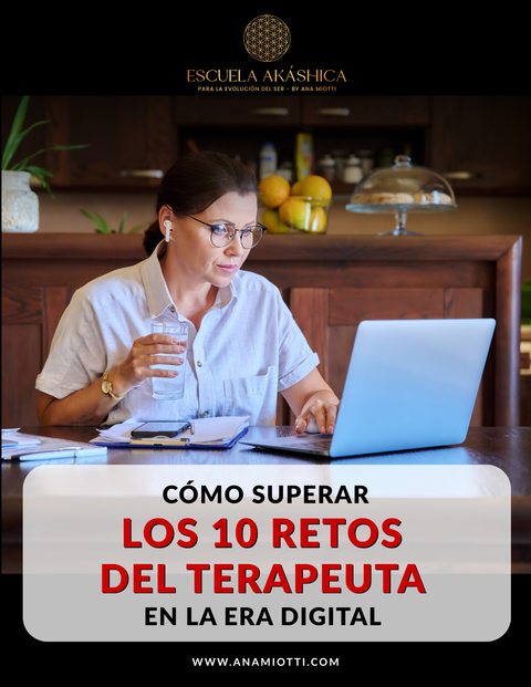 Cómo superar los 10 Retos del Terapeuta en el era digital 