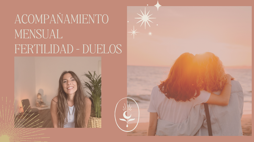 Acompañamiento mensual en fertilidad y procesos de duelo