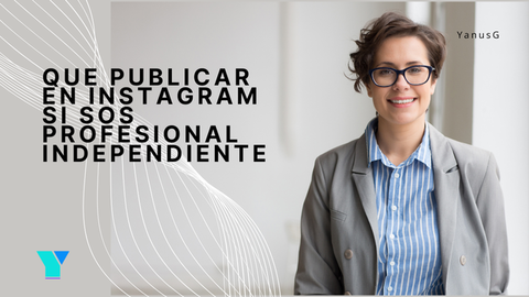 Qué publicar en Instagram si sos profesional independiente (ejemplos reales)