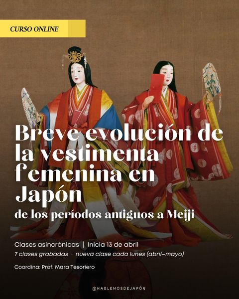 Breve evolución de la vestimenta femenina en Japón: de los períodos antiguos a Meiji