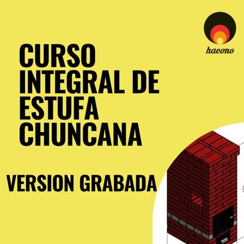 Estufa Chuncana. Curso GRABADO para autoconstructores 