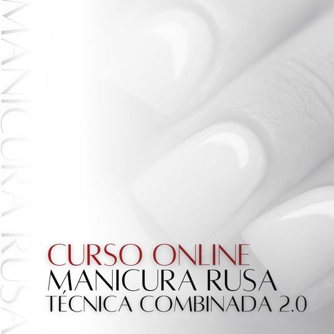 Manicura Rusa Técnica Combinada 2.0