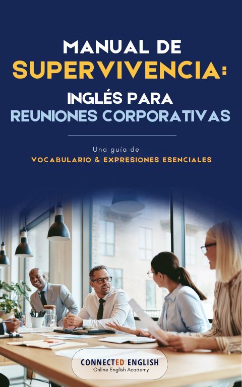 Manual de Superevivencia: Inglés para Reuniones Corpotativas