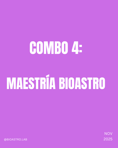 🧬 COMBO 4 — “Maestría BioAstro”
