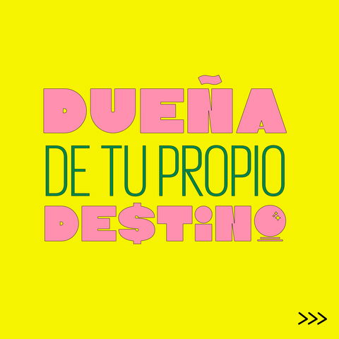 Dueña de tu propio destino 