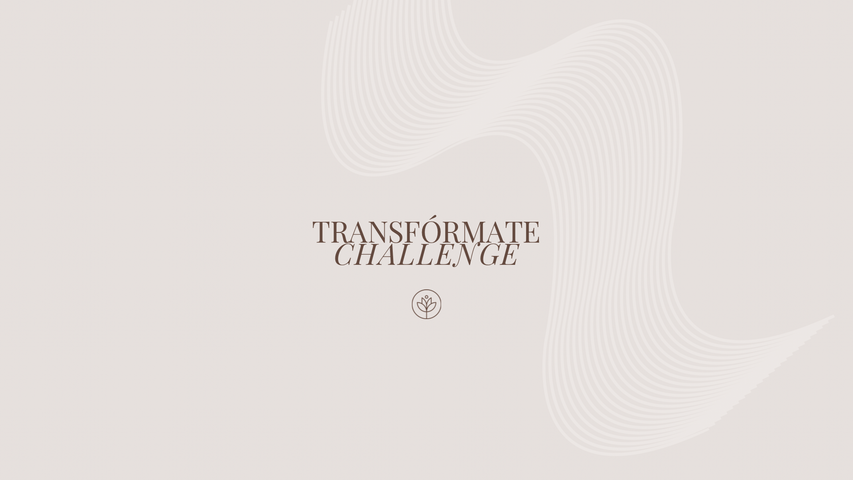 Transfórmate challenge