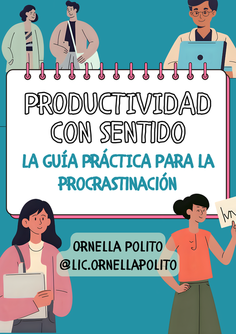 Productividad Con Sentido - La Guía Práctica Para La Procrastinación