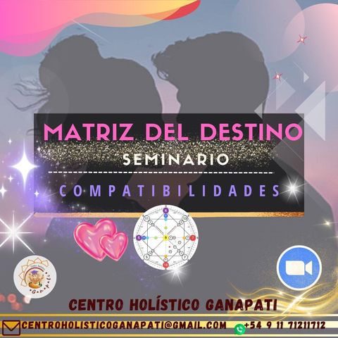 Seminario en Compatibilidades en la Matriz del Destino