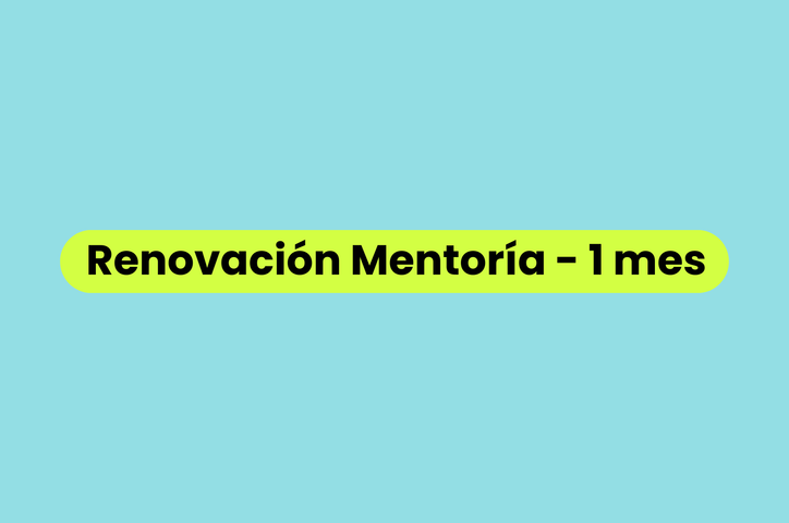 Renovación mensual de Mentoría - 3 cuotas sin interés