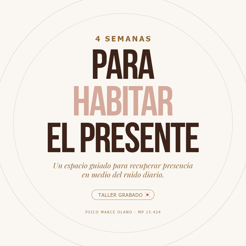 4 semanas para habitar el presente