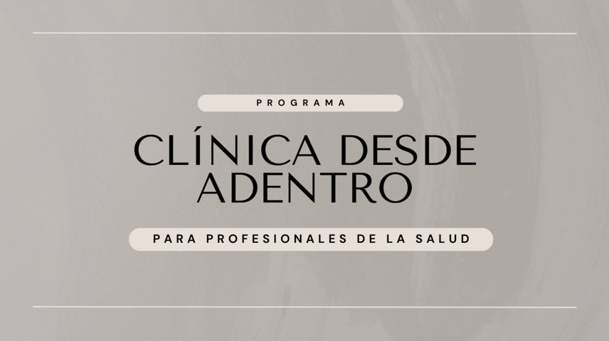 Programa para Profesionales de la Salud | CLINICA DESDE ADENTRO
