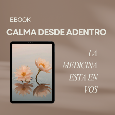 Calma desde Adentro. La medicina está en vos
