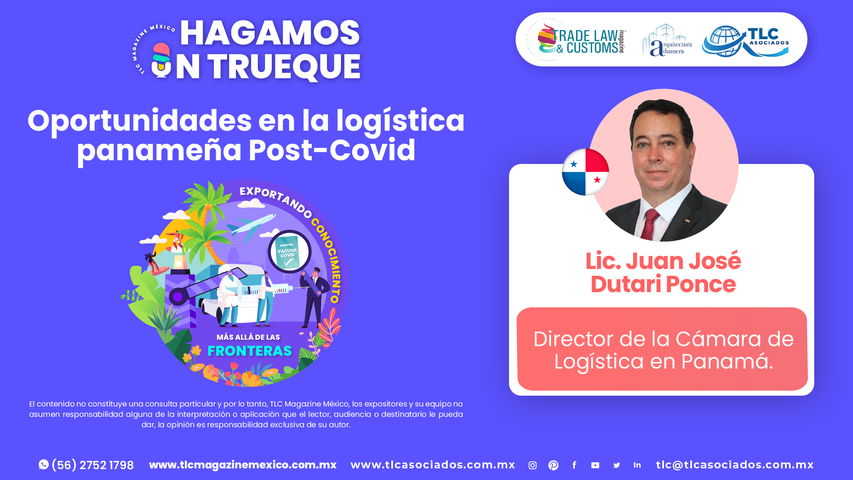 Hagamos un Trueque - Oportunidades en la logística panameña Post-Covid por el Lic. Juan José Durati Ponce