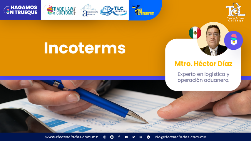 Hagamos un Trueque - Incoterms por el Mtro. Héctor Díaz