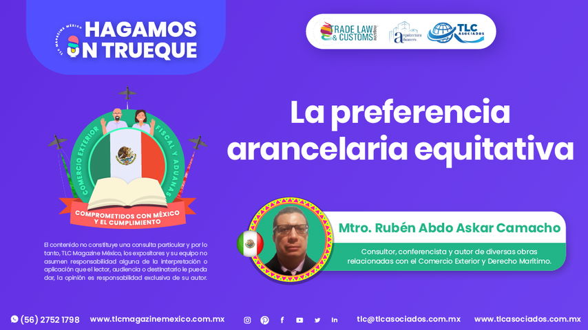 Hagamos un Trueque - La preferencia arancelaria equitativa por el Mtro. Rubén Abdo Askar Camacho