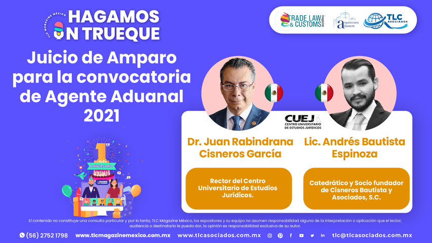 Hagamos un Trueque - Juicio de Amparo para la convocatoria de Agente Aduanal 2021 por el Dr. Juan Rabindrama Cisneros García y el Lic. Andrés Bautista Espinoza